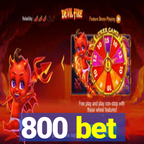 800 bet